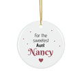 Ceramic Ornament – “For the Sweetest Aunt Nancy” Personalized Holiday Keepsake