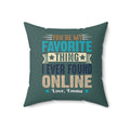 You're my favorite thing I ever found online