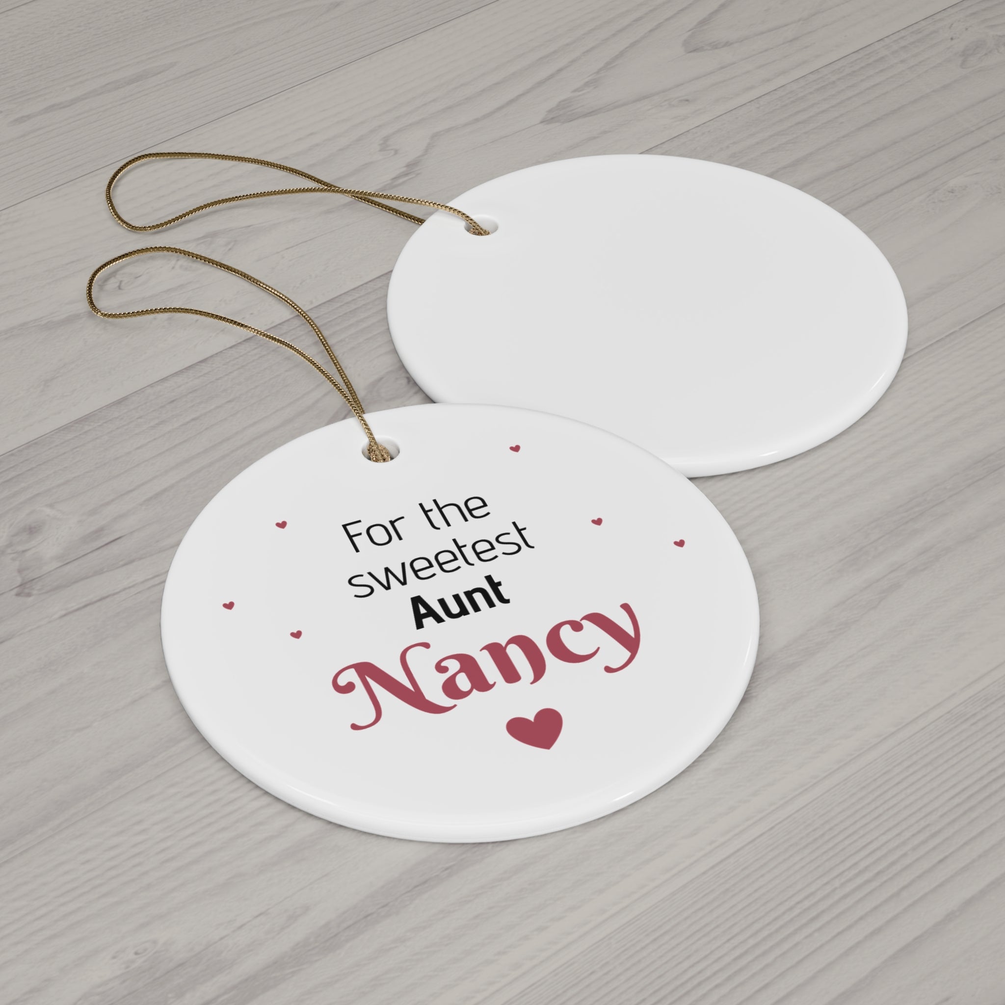 Ceramic Ornament – “For the Sweetest Aunt Nancy” Personalized Holiday Keepsake